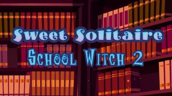 Sweet Solitaire. School Witch 2 Free Download