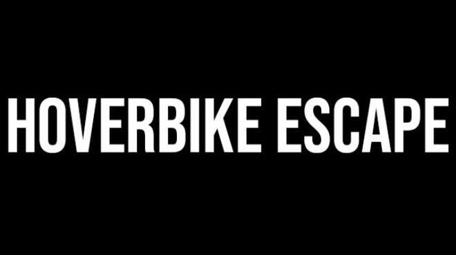 Hoverbike Escape Free Download