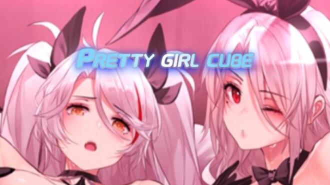 Pretty girl cube Free Download