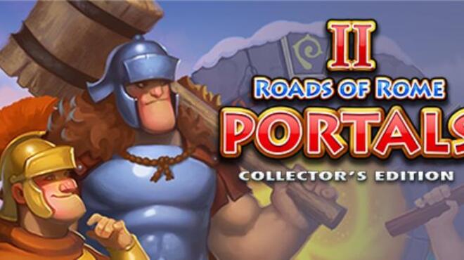 Roads of Rome: Portals 2 Collector's Edition Free Download