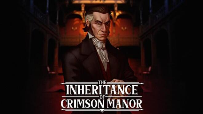 The Inheritance of Crimson Manor Free Download