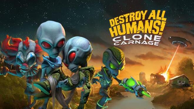 Destroy All Humans! – Clone Carnage Free Download