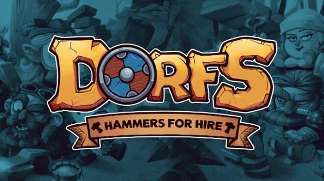 Dorfs: Hammers for Hire Free Download