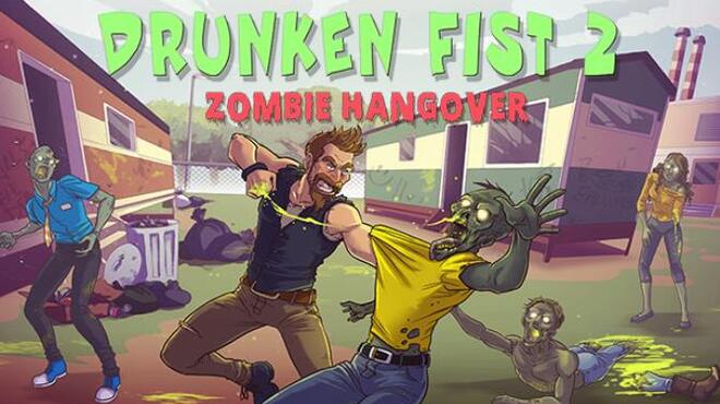 Drunken Fist 2: Zombie Hangover Free Download