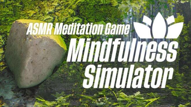 Mindfulness Simulator - ASMR Meditation Game Free Download