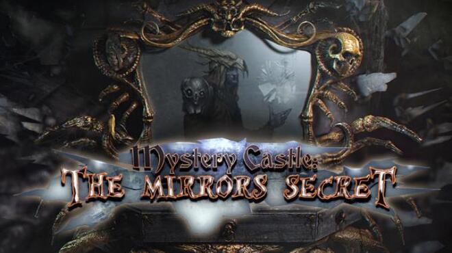Mystery Castle: The Mirror's Secret Free Download