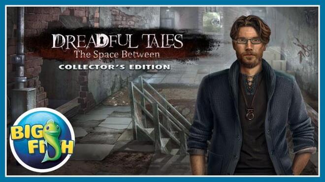Dreadful Tales: The Space Between Collector's Edition Free Download