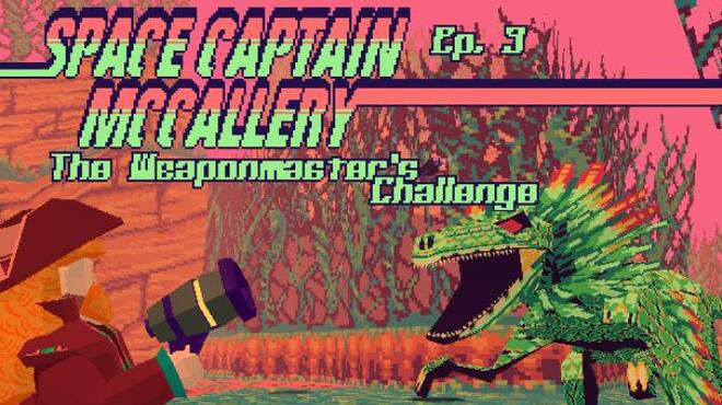 Space Captain McCallery - Episode 3: The Weaponmaster's Challenge Free Download