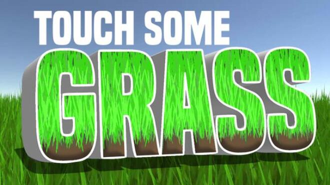 Touch Some Grass Free Download