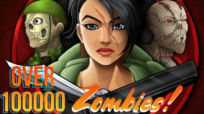 Over 100000 Zombies! Free Download