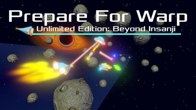 Prepare For Warp: Unlimited Edition: Beyond Insanji Free Download
