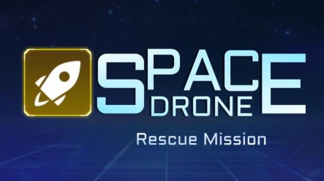 Space Drone: Rescue Mission Free Download