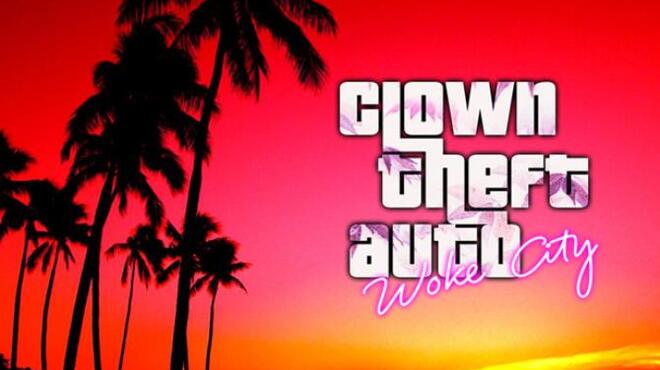 Clown Theft Auto: Woke City Free Download