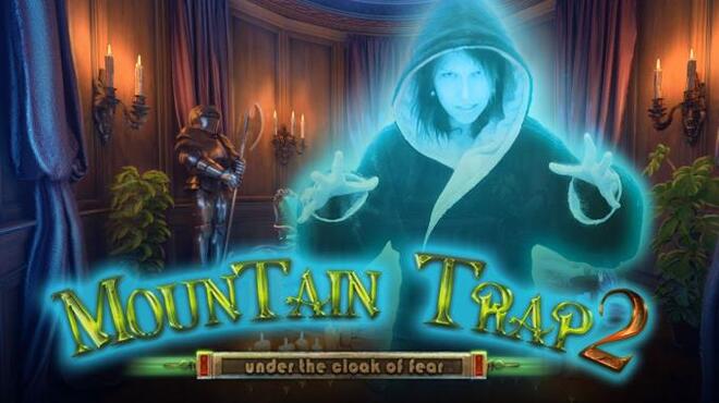 Mountain Trap 2: Under the Cloak of Fear Free Download