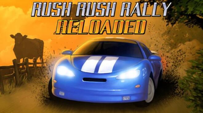 Rush Rush Rally Reloaded Free Download