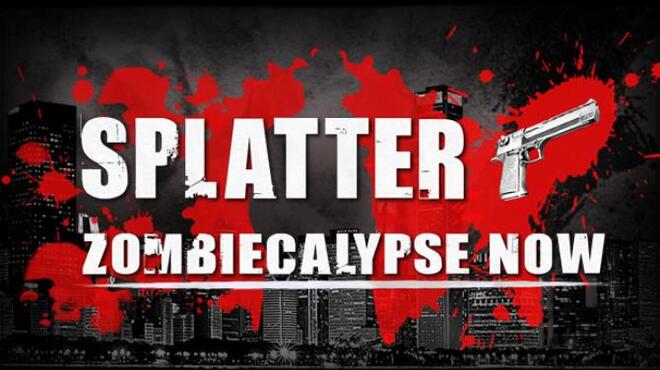 Splatter - Zombiecalypse Now Free Download