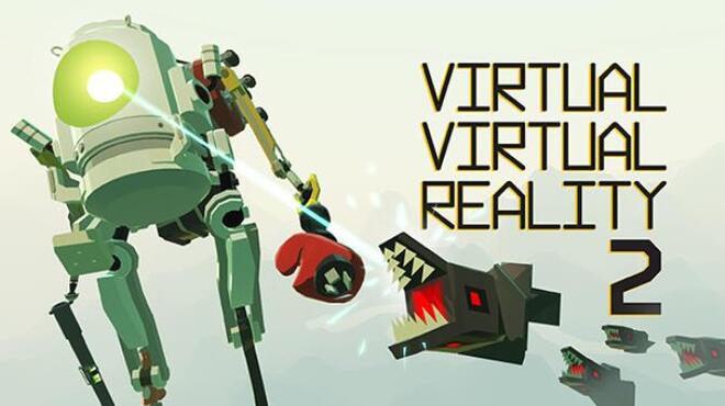 Virtual Virtual Reality 2 Free Download