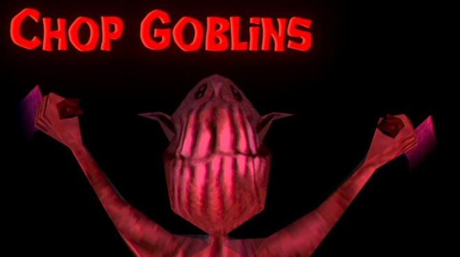 Chop Goblins Free Download