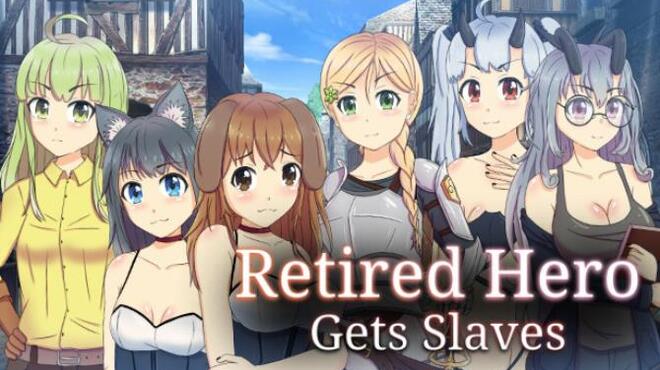 Retired Hero Gets Slaves Free Download