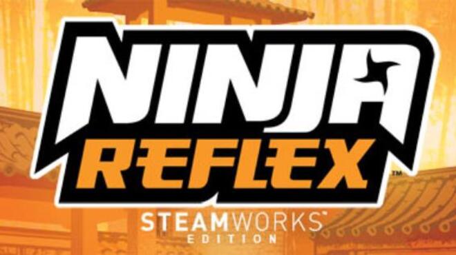 Ninja Reflex: Steamworks Edition Free Download