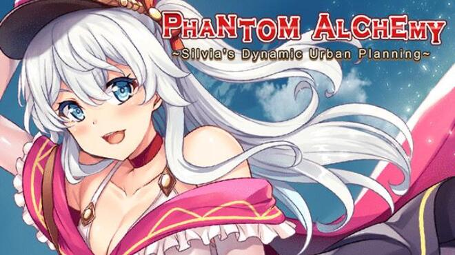 Phantom Alchemy ~Silvia's Dynamic Urban Planning~ Free Download