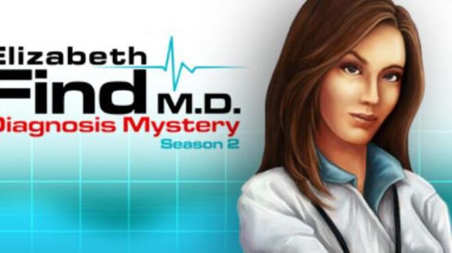 Elizabeth Find M.D. - Diagnosis Mystery - Season 2 Free Download