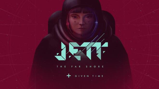 JETT: The Far Shore + Given Time Free Download