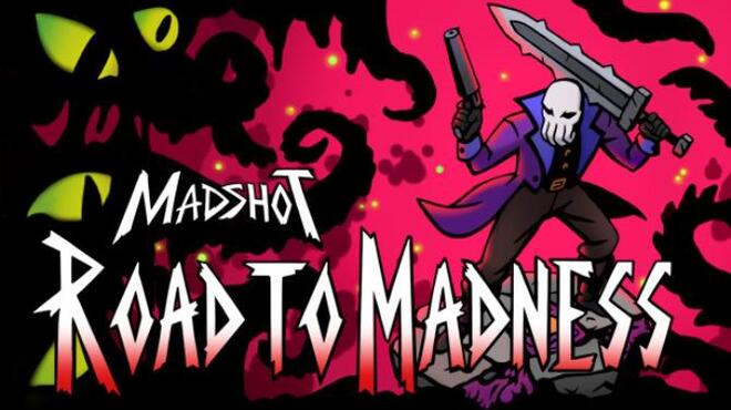 Madshot: Road to Madness Free Download