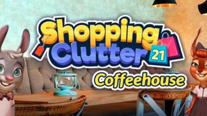 Shopping Clutter 21: Coffeehouse Free Download