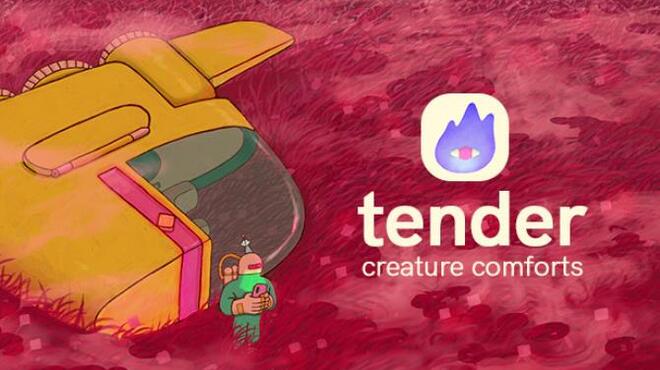 Tender: Creature Comforts Free Download