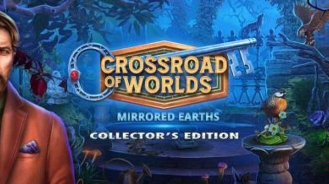 Crossroad of Worlds: Mirrored Earths Collector's Edition Free Download