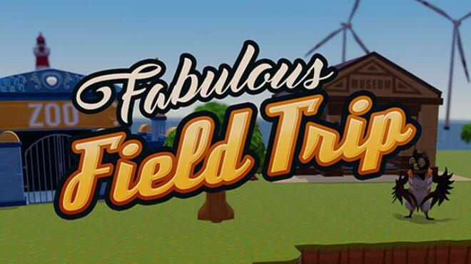 Fabulous Field Trip Free Download