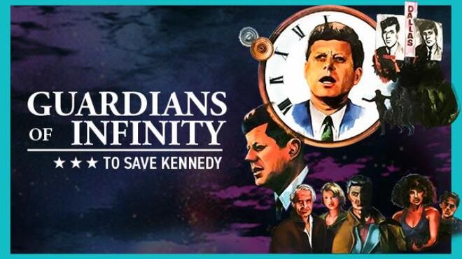 Guardians of Infinity: To Save Kennedy Free Download