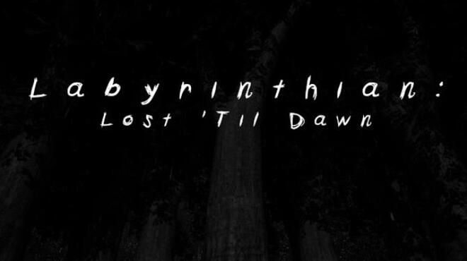 Labyrinthian: Lost 'Til Dawn Free Download