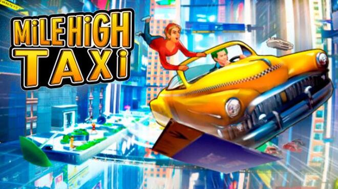MiLE HiGH TAXi Free Download