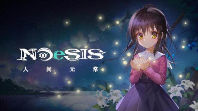 NOeSIS Ⅱ-人间无常「正式版」 Free Download