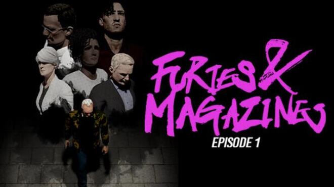 Furies & Magazines - Episode 1 Free Download
