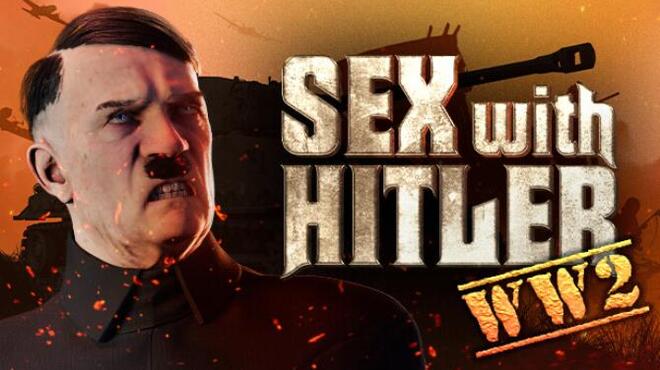 SEX with HITLER: WW2 Free Download
