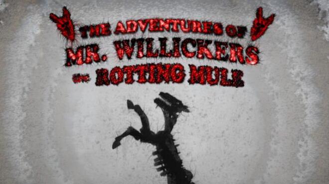The Adventures of Mr. Willickers the Rotting Mule Free Download