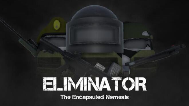 Eliminator: The Encapsuled Nemesis Free Download