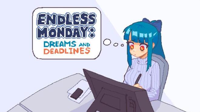 Endless Monday: Dreams and Deadlines Free Download