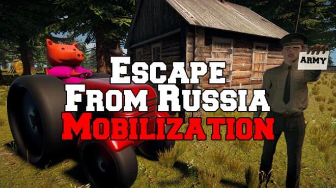 Escape From Russia: Mobilization Free Download