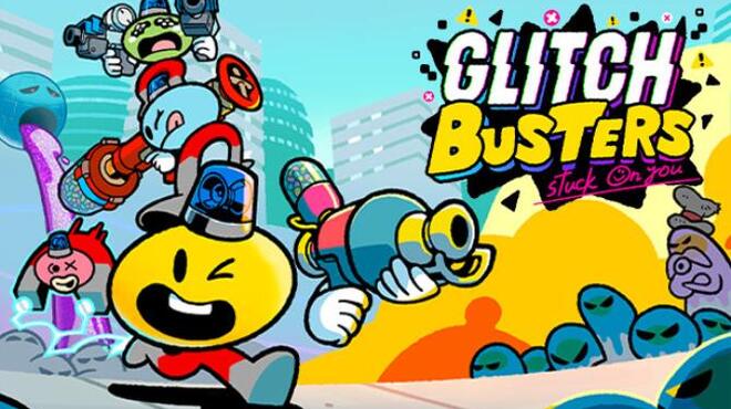 Glitch Busters: Stuck On You Free Download