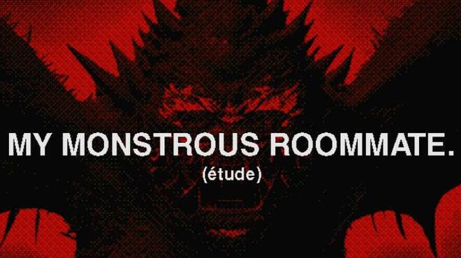My monstrous roommate. (étude) Free Download