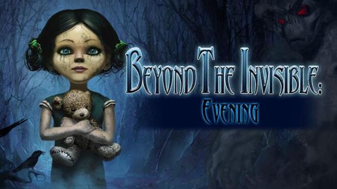 Beyond the Invisible: Evening Free Download