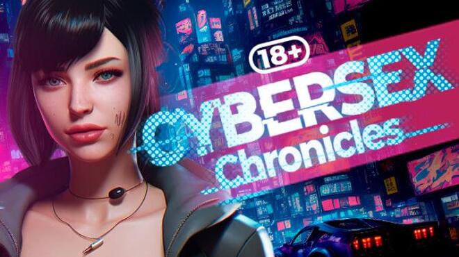 Cybersex Chronicles [18+] Free Download