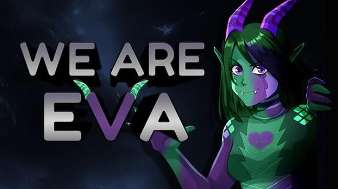 We are Eva Free Download