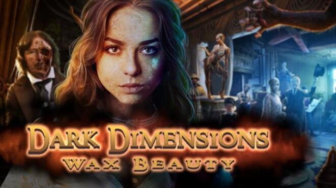 Dark Dimensions: Wax Beauty Collector's Edition Free Download