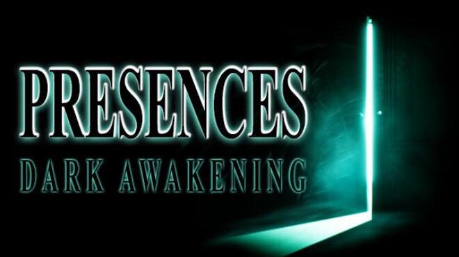 Presences: Dark Awakening Free Download