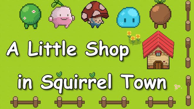 A Little Shop in Squirrel Town Free Download